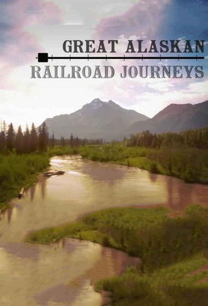 Great Alaskan and Canadian Railway Journeys Poster
