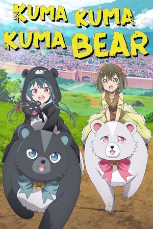Kuma Kuma Kuma Bear Poster