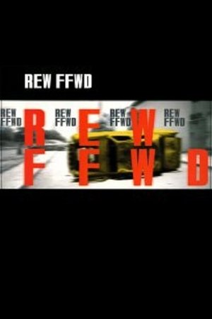 REW-FFWD Poster