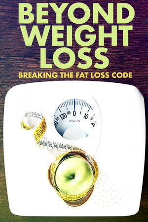 Beyond Weight Loss: Breaking the Fat Loss Code Poster
