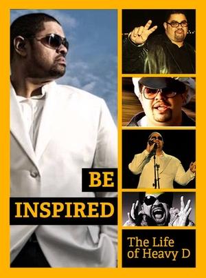 Be Inspired: The Life of Heavy D Poster