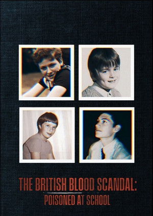 The British Blood Scandal: Poisoned at School Poster
