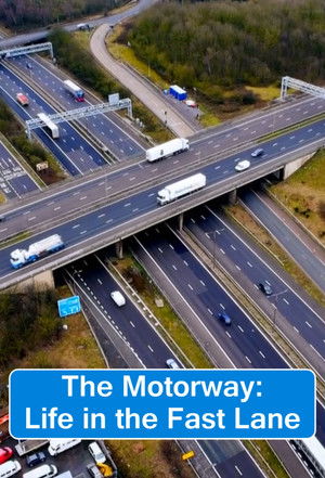 The Motorway: Life in the Fast Lane Poster