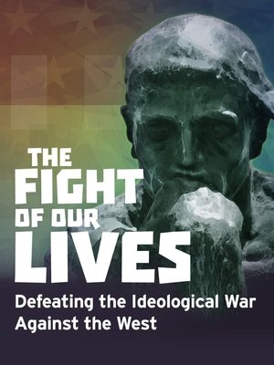 The Fight of Our Lives: Defeating the Ideological War Against the West Poster