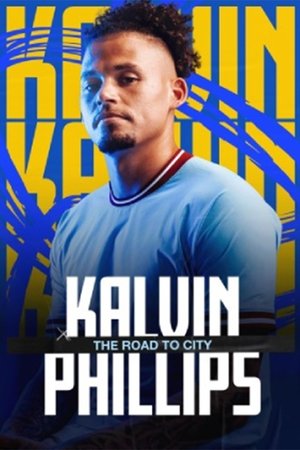 Kalvin Phillips: The Road to City Poster