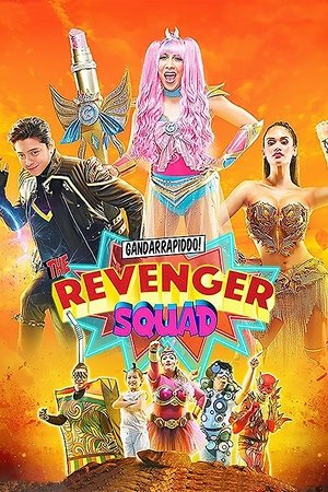 Gandarrapiddo!: The Revenger Squad Poster