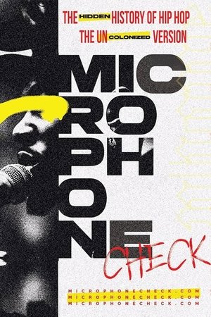 Microphone Check: The Hidden History of Hip Hop Poster