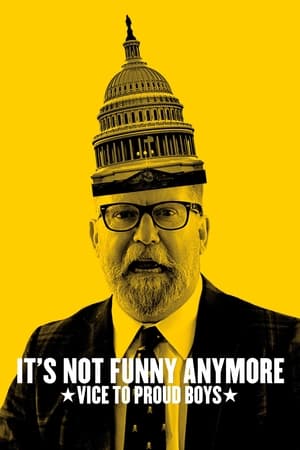 It's Not Funny Anymore: Vice to Proud Boys Poster