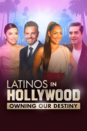 Latinos in Hollywood: Owning Our Destiny Poster