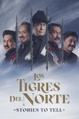 Los Tigres Del Norte: Stories to Tell Poster
