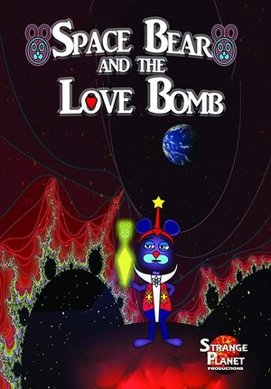 Space Bear and the Love Bomb Poster