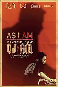 As I AM: the Life and Times of DJ AM Poster