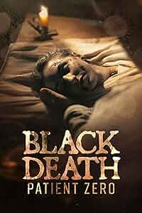 Black Death Patient Zero Poster